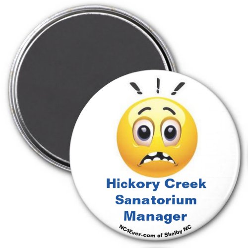 Hickory Creek Sanatorium Manager Fun Magnet