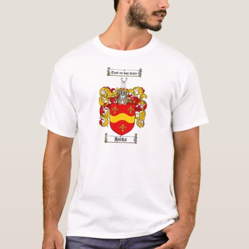 HICKS FAMILY CREST _  HICKS COAT OF ARMS T_Shirt