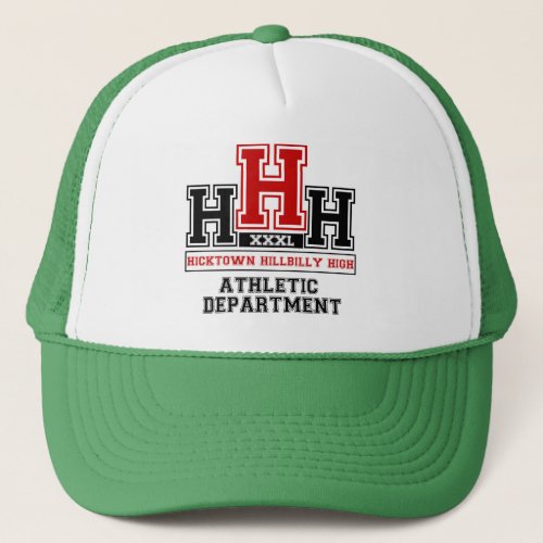 Hicktown Hillbilly Highschool for Hillbillies Trucker Hat