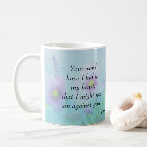 Hidden in my Heart Psalms 11911 Coffee Mug