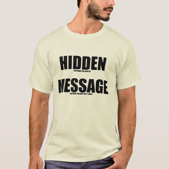Hidden message t shirt