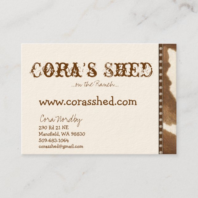 hide and nails, Cora's Shed, ...on the Ranch...... Business Card (Front)
