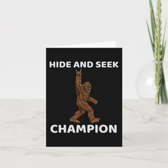Hide And Seek Champion  Bigfoot Fun Saying Big Foo Card (Front)