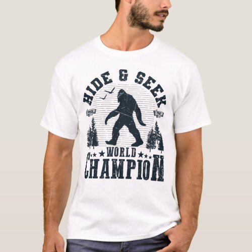 Hide and Seek World Champion Bigfoot Sasquatch T_Shirt