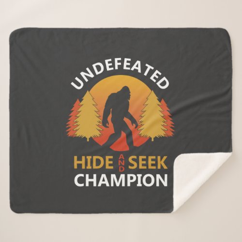 Hide and seek world champion shirt bigfoot is real sherpa blanket