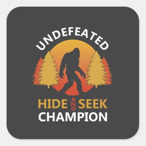 Hide and seek world champion shirt bigfoot is real square sticker