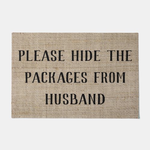 Hide Packages from Husband Funny Doormat
