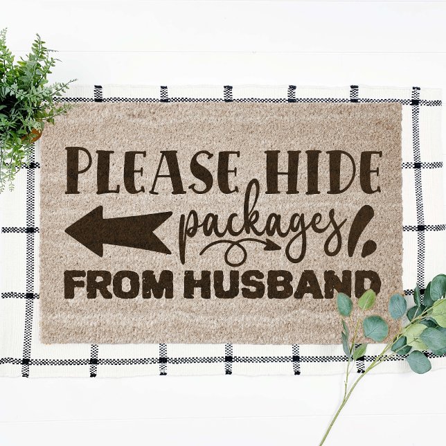 Hide Packages from Husband Funny Fiber Doormat (Creator Uploaded)