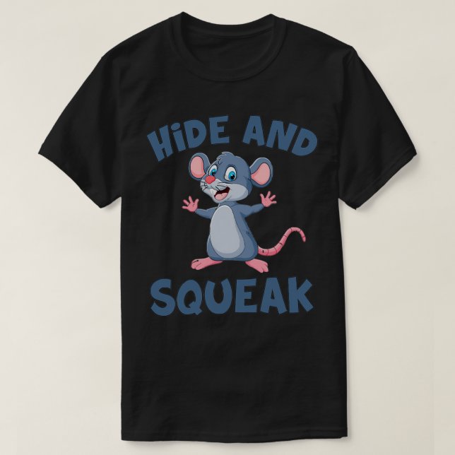 Hide Squeak Mouse Mice Funny Cute T-Shirt (Design Front)
