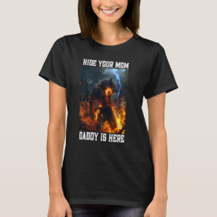 Hide Your Mom Daddy Is Here Werewolf Meme Cringe A T-Shirt
