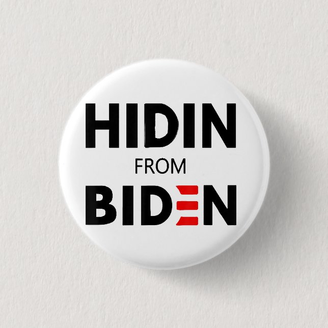 HIDEN FROM BIDEN funny meme political Joe Campaign Button (Front)