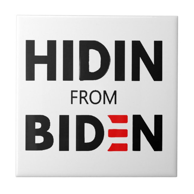 HIDEN FROM BIDEN funny meme political Joe Campaign Ceramic Tile (Front)