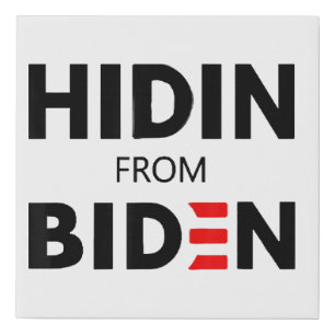 HIDEN FROM BIDEN funny meme political Joe Campaign Faux Canvas Print