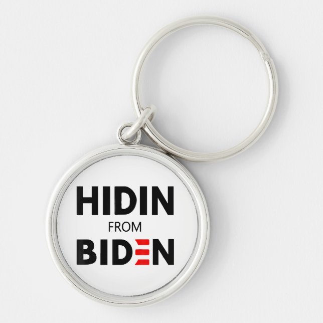 HIDEN FROM BIDEN funny meme political Joe Campaign Keychain (Front)