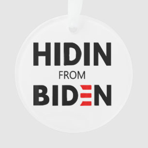 HIDEN FROM BIDEN funny meme political Joe Campaign Ornament