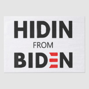 HIDEN FROM BIDEN funny meme political Joe Campaign Tissue Paper