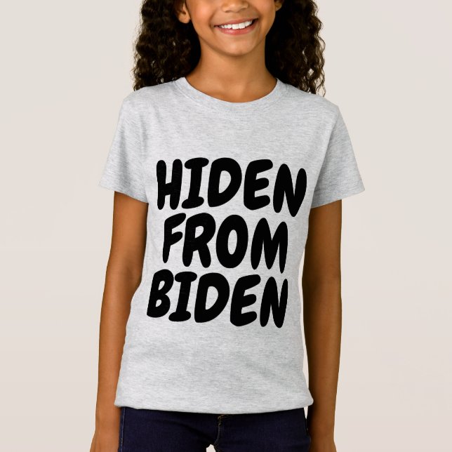 HIDEN FROM JOE BIDEN T-SHIRTS (Front)