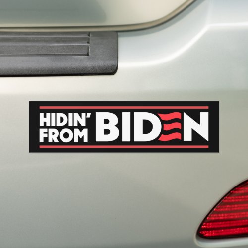 Hidin From Biden Anti_Biden Bumper Sticker