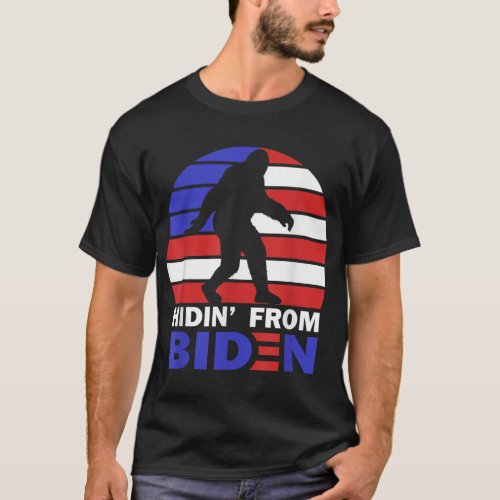 Hidin From Biden Anti Joe Biden 2020 Election Hidi T_Shirt