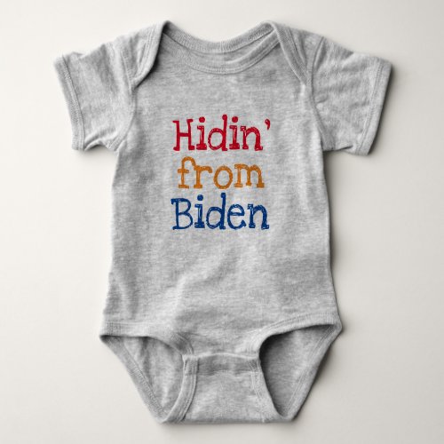 Hidin from Biden Funny Baby Baby Bodysuit