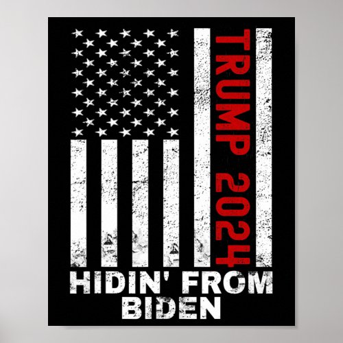 Hidin From Biden Kids Men Trump 2024 Flag Anti Joe Poster