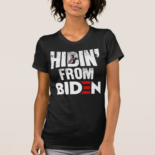 Hidin From Biden Political Humor Pro Trump Fun Gif T_Shirt