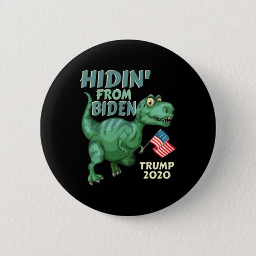Hiding From Biden Kids Usa Flag T Rex Trump 2020  Button