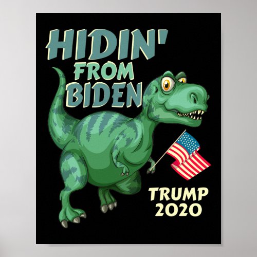 Hiding From Biden Kids Usa Flag T Rex Trump 2020  Poster