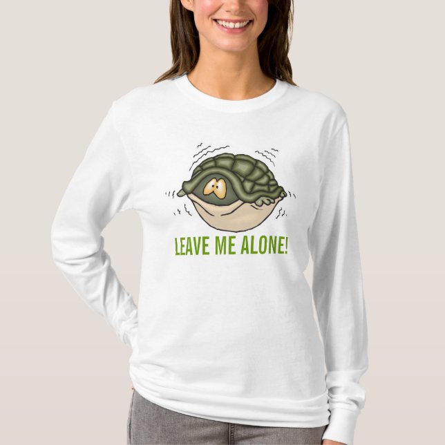hiding in shell in turtle leave me alone T-Shirt (Front)