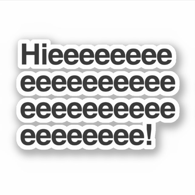 Hieeee! Sticker (Front)