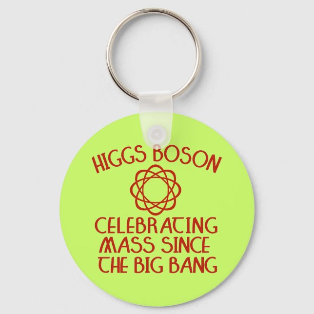 Higgs Boson Celebrating Mass Since the Big Bang Keychain (Front)