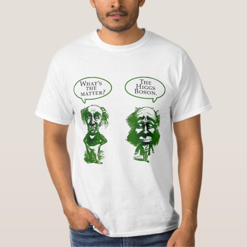 Higgs Boson Physics Humor Gifts T_Shirt