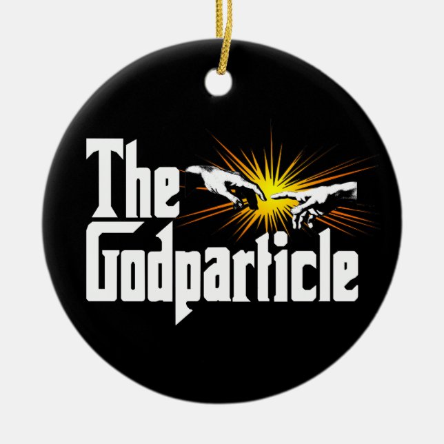 Higgs Boson The Godparticle - Funny Physics Nerd Ceramic Ornament (Front)