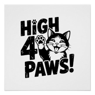 High 4 Paws Cat Poster