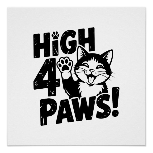 High 4 Paws Cat Poster (Front)