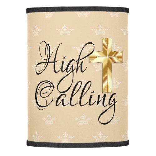 High Calling with Gold Cross on Crowns Lamp Shade