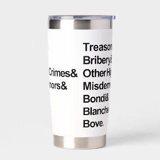 High Crimes & Misdemeanors - Impeach Bondi Blanche Insulated Tumbler