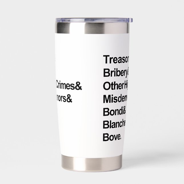 High Crimes & Misdemeanors - Impeach Bondi Blanche Insulated Tumbler (Left)