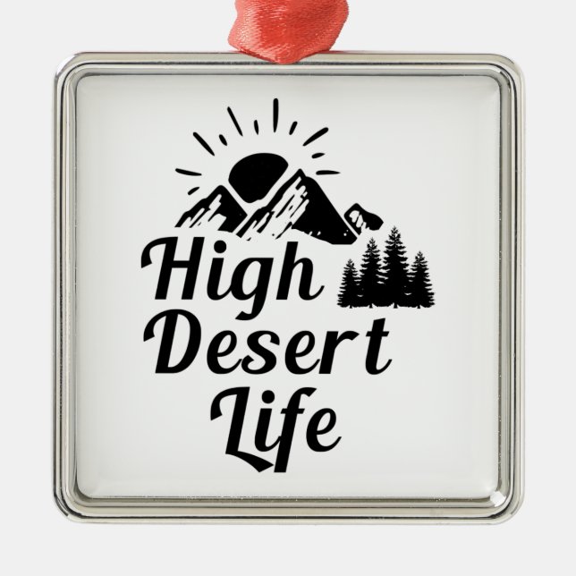 High Desert Life Metal Ornament (Front)
