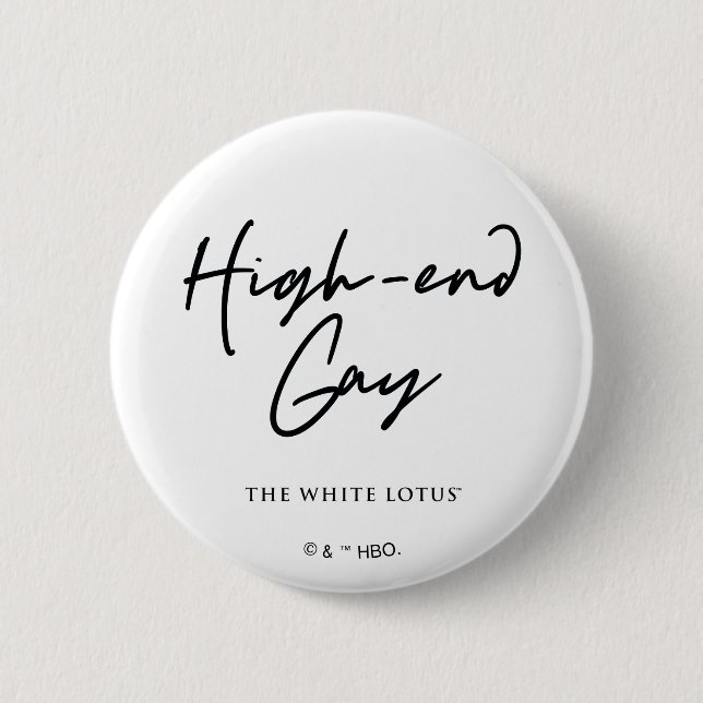 High-End Gay - The White Lotus Button (Front)