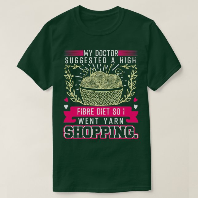 High Fibre Diet So I Went Yarn Shopping  T-Shirt (Design Front)