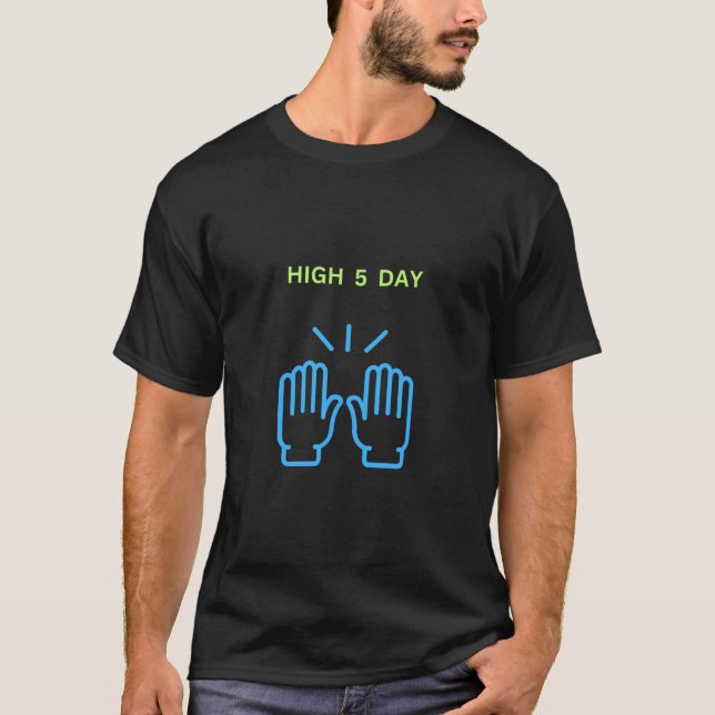 High five day fun T-Shirt (Front)