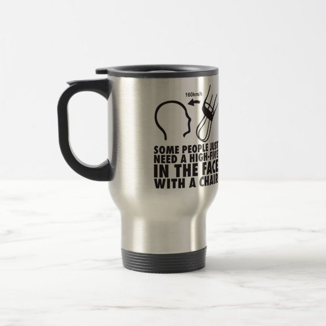 High-Five In The Face With A Chair Travel Mug (Left)