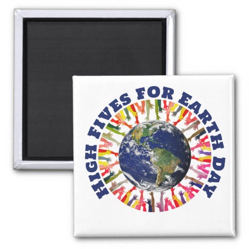 HIGH FIVES FOR EARTH DAY Environmentalist  Magnet