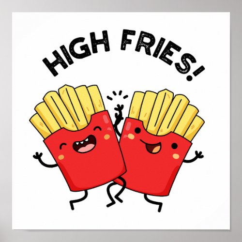 High Fries Funny Friend Puns  Poster