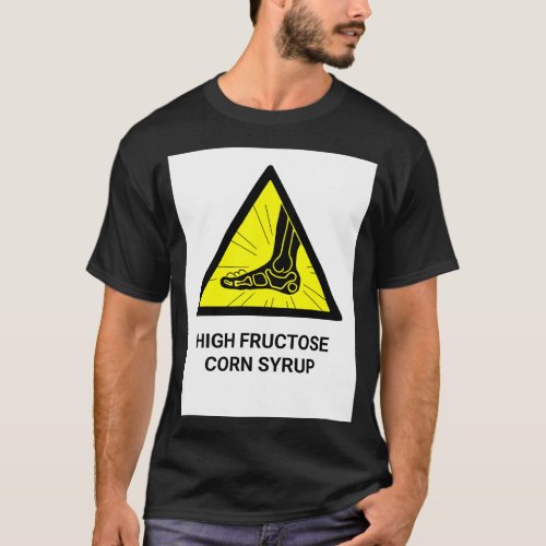 High Fructose Corn Syrup HFCS T_Shirt