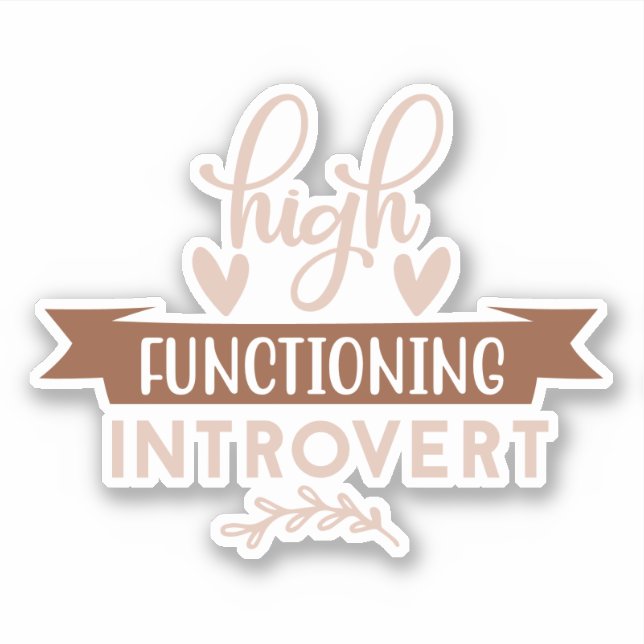 High Functioning Introvert Sticker (Front)