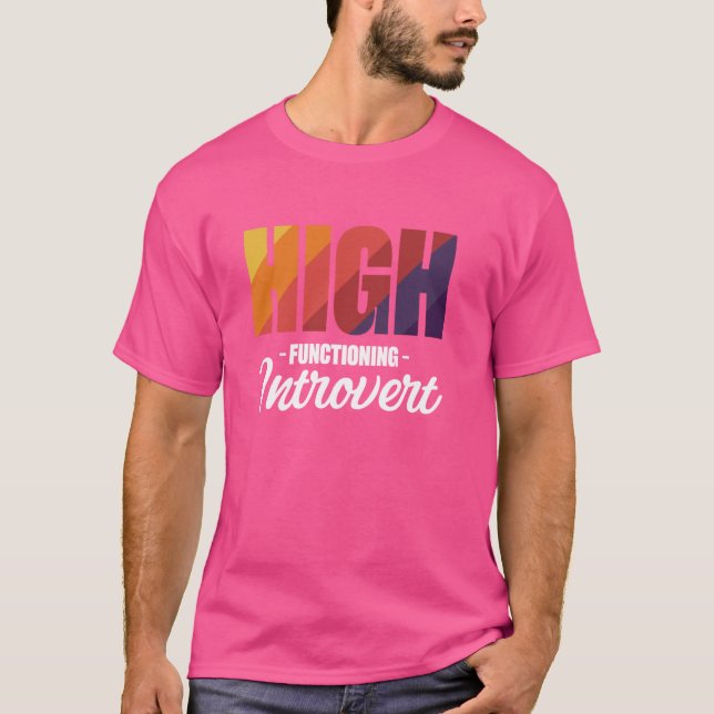 High Functioning Introvert T-Shirt (Front)