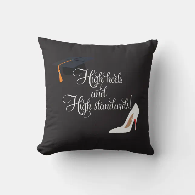 High Heels and High Standards Throw Pillow (Front)