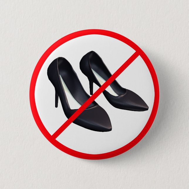 High Heels Prohibited! Pinback Button (Front)